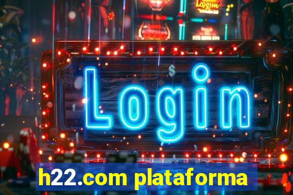 h22.com plataforma