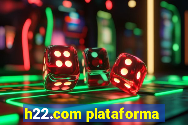 h22.com plataforma