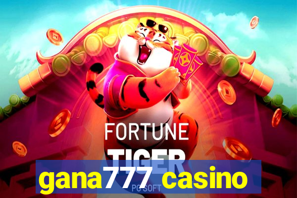 gana777 casino