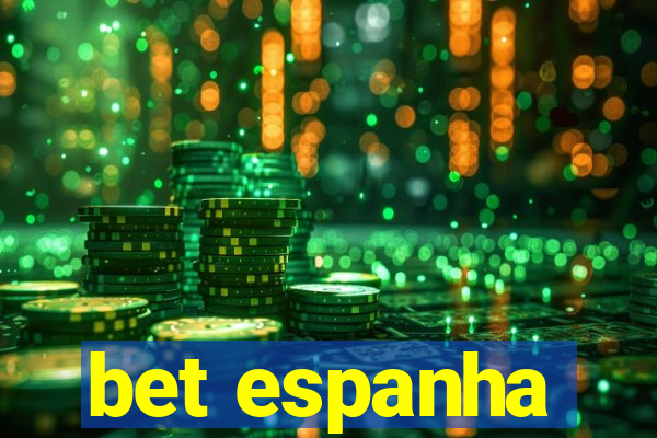 bet espanha