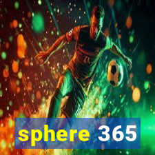 sphere 365