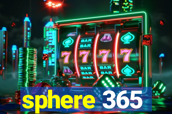 sphere 365