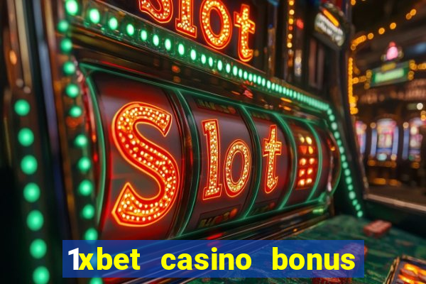 1xbet casino bonus ohne einzahlung