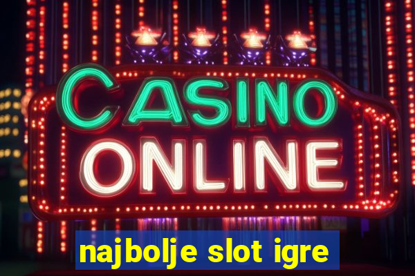 najbolje slot igre