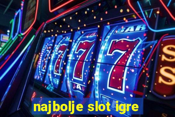 najbolje slot igre