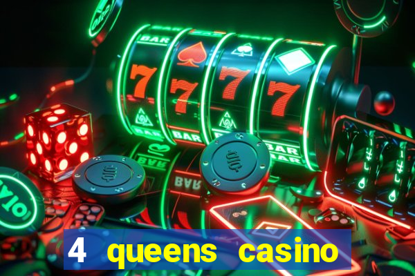 4 queens casino las vegas