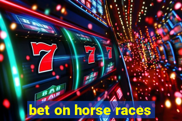 bet on horse races