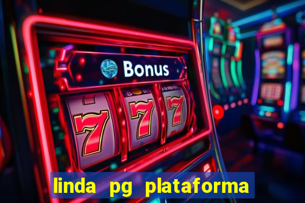 linda pg plataforma de jogos