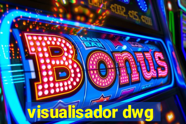 visualisador dwg