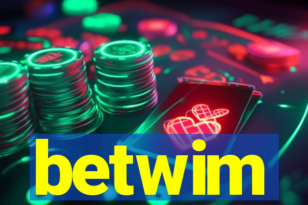 betwim