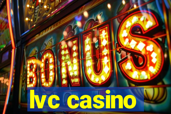 lvc casino