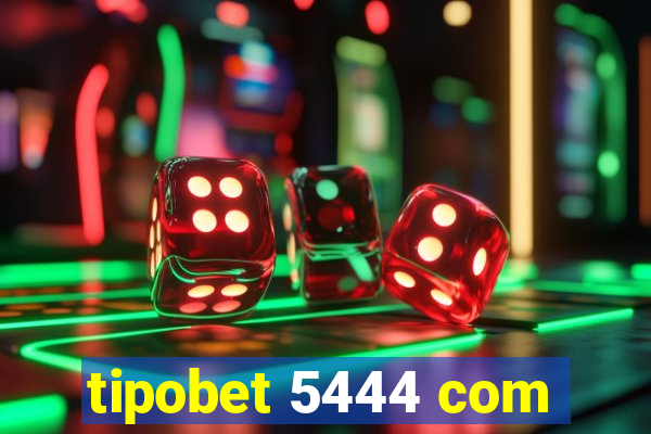 tipobet 5444 com