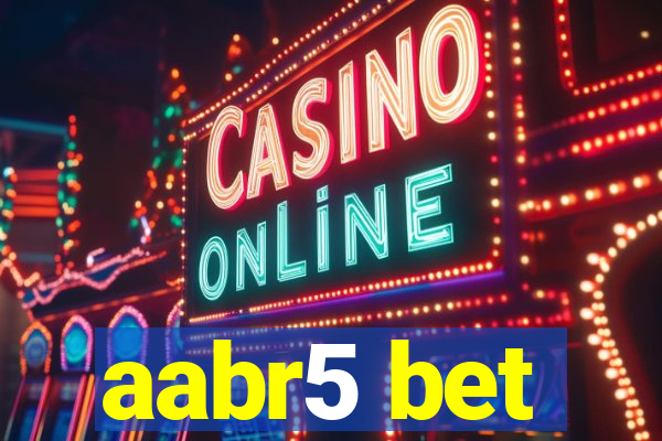 aabr5 bet