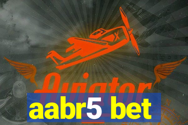 aabr5 bet