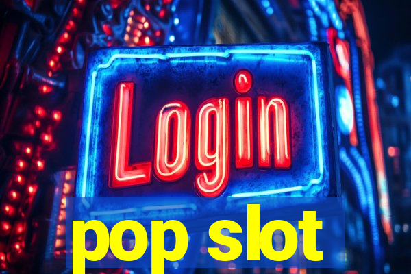 pop slot