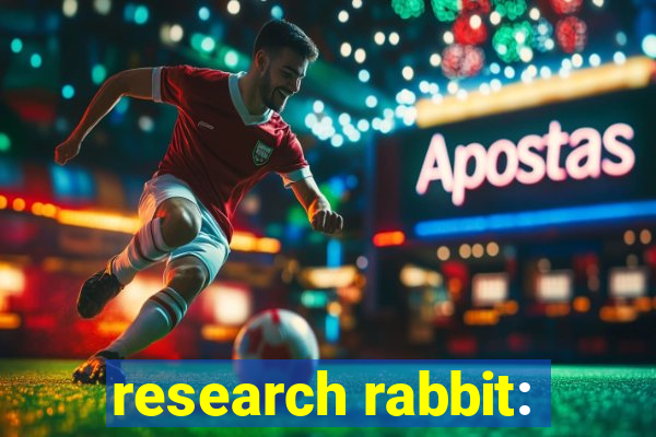 research rabbit: