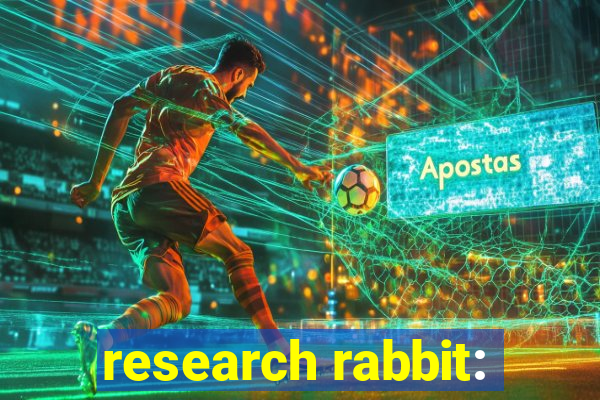 research rabbit: