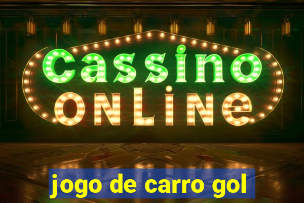 jogo de carro gol