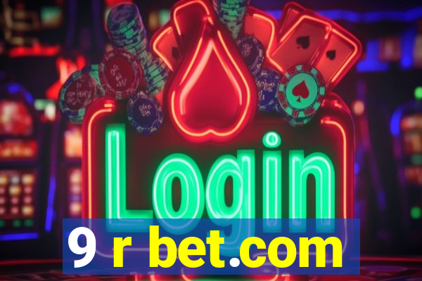 9 r bet.com