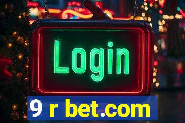 9 r bet.com