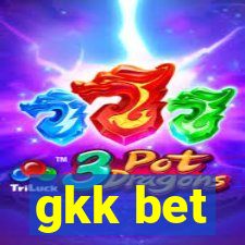 gkk bet