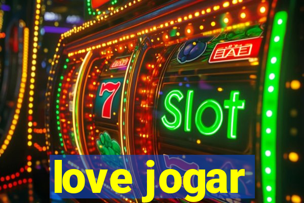 love jogar