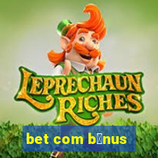 bet com b么nus