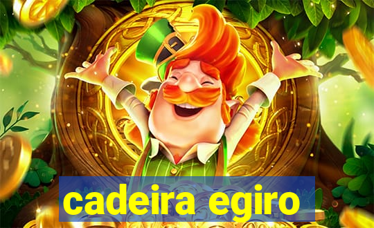 cadeira egiro