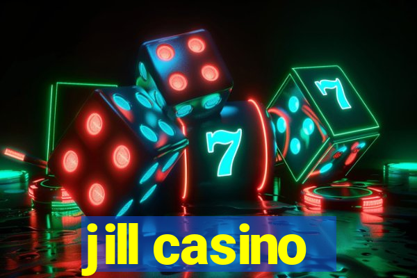 jill casino