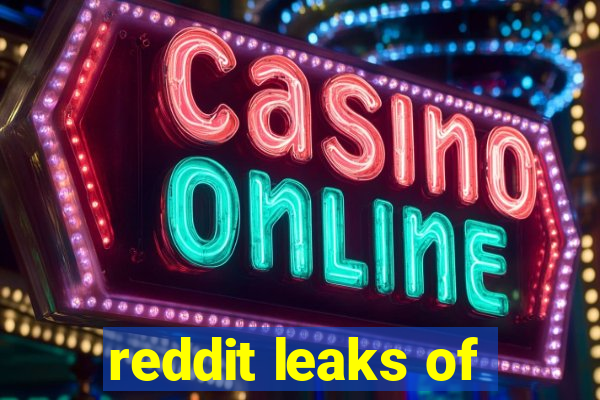 reddit leaks of