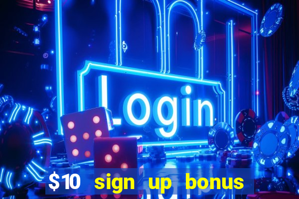 $10 sign up bonus australia casino