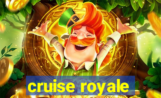 cruise royale