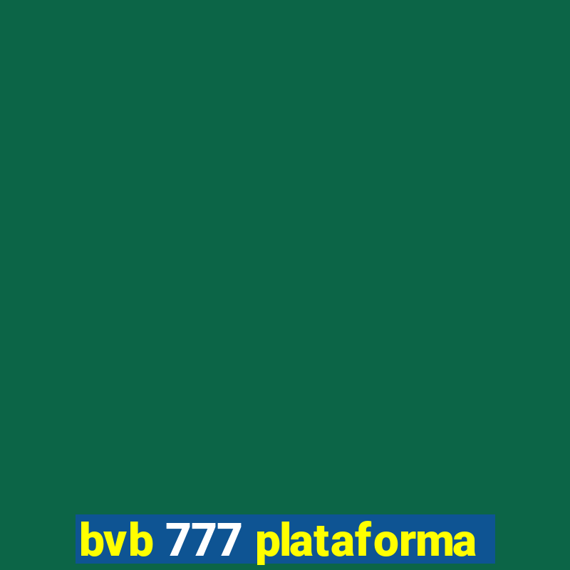 bvb 777 plataforma