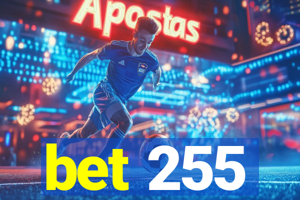 bet 255