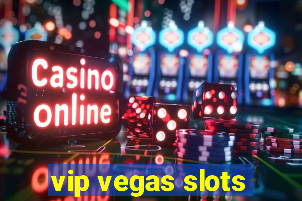 vip vegas slots