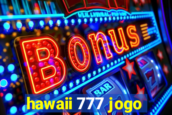 hawaii 777 jogo