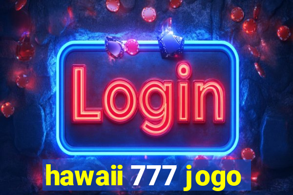 hawaii 777 jogo