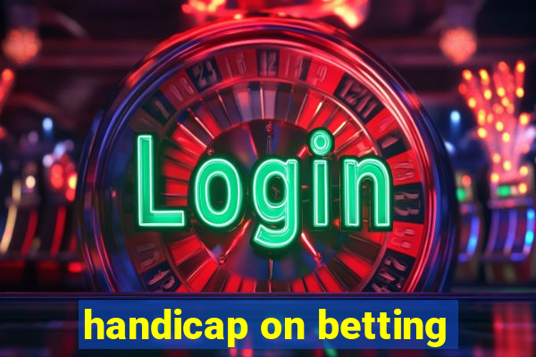 handicap on betting