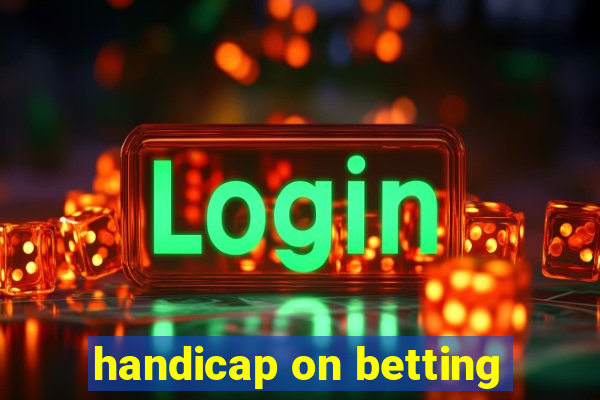 handicap on betting