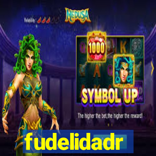 fudelidadr