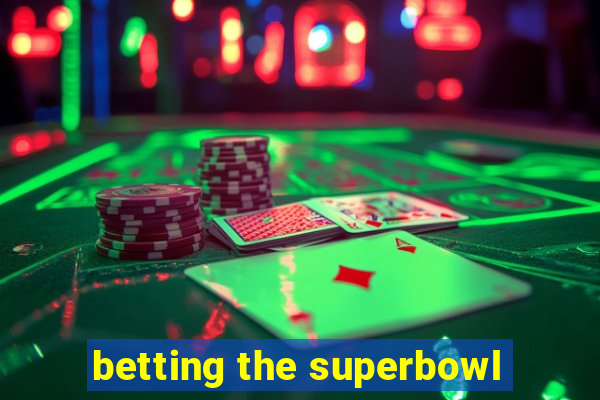 betting the superbowl