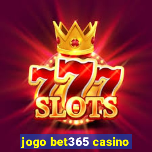 jogo bet365 casino