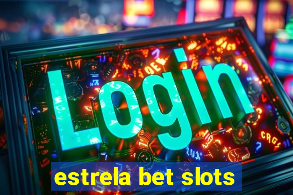 estrela bet slots