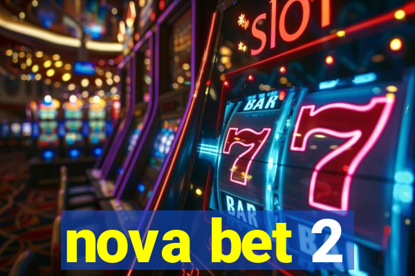 nova bet 2