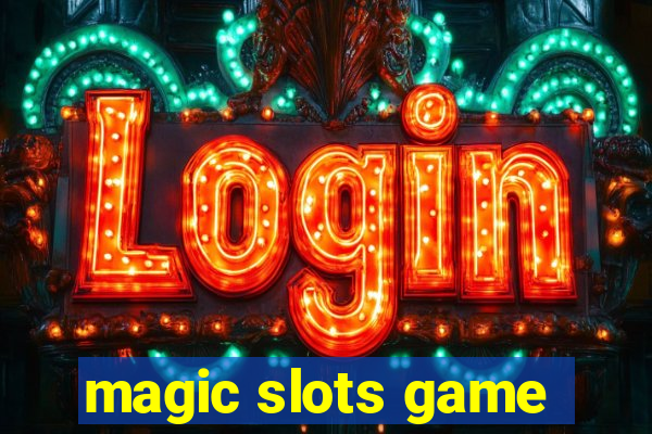 magic slots game