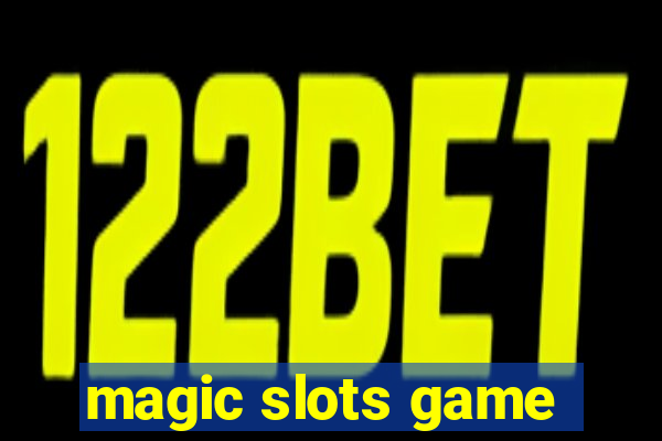 magic slots game