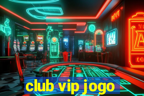 club vip jogo