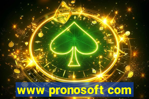 www pronosoft com