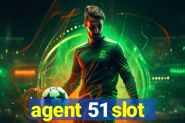 agent 51 slot