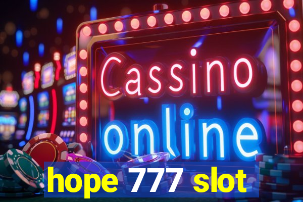 hope 777 slot